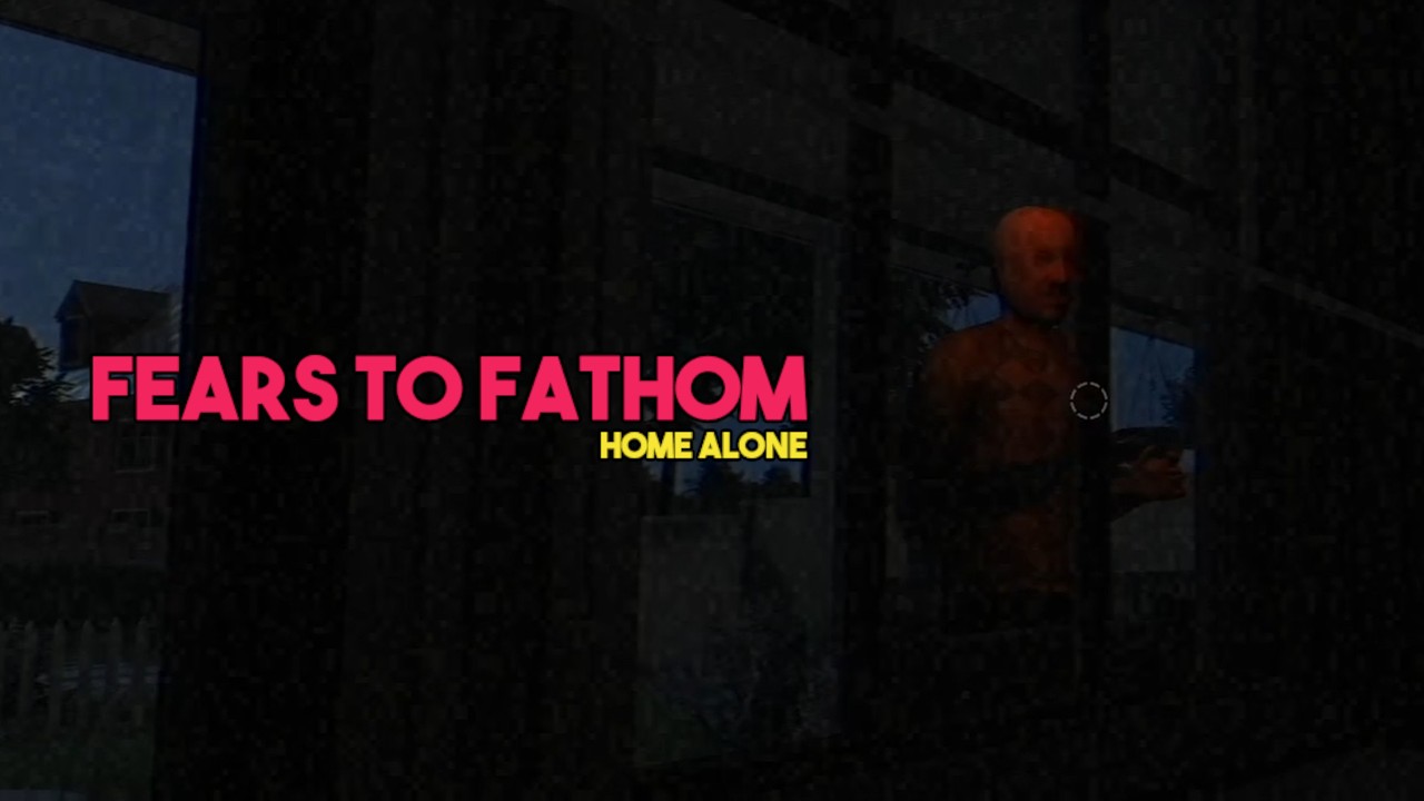 Who's that at the door?!? | Fears to Fathom: Episode 1: Home Alone