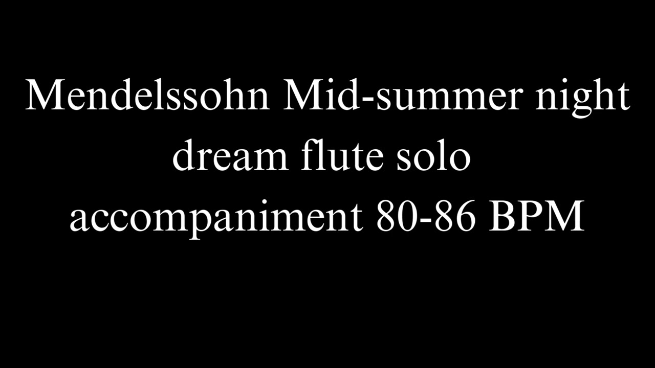 Mendelssohn Mid summer night dream flute solo  accompaniment 80 86 BPM