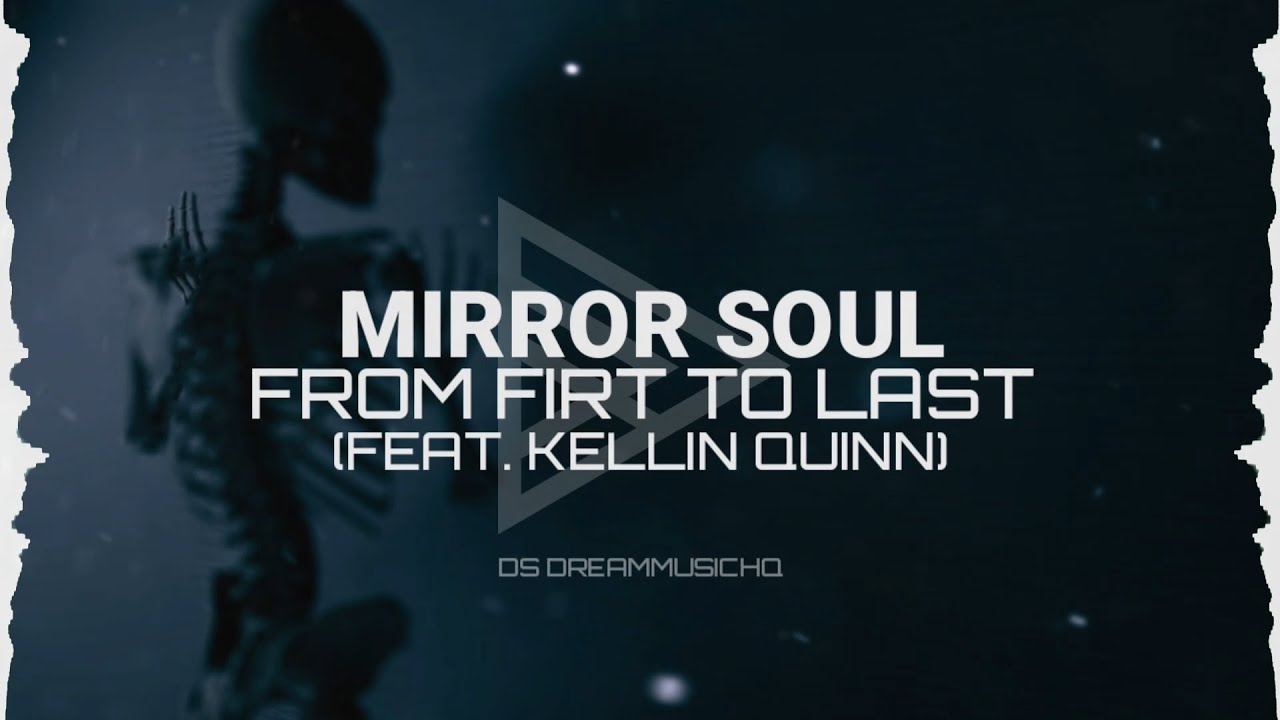 From First To Last - Mirror Soul (feat. Kellin Quinn) (Lyrics)
