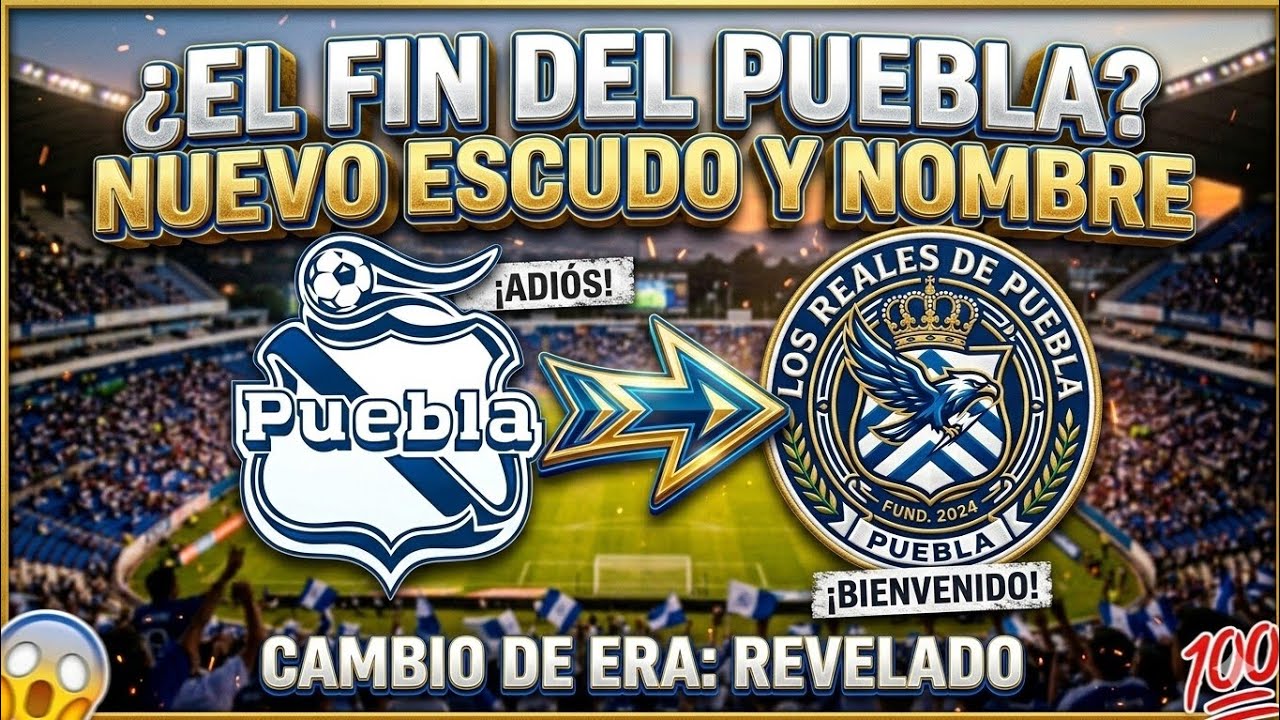 &iexcl; EL CLUB PUEBLA CAMBIA DE NOMBRE Y ESCUDO !😱 TODA LA INFORMACI&Oacute;N SOBRE EL PUEBLA FC