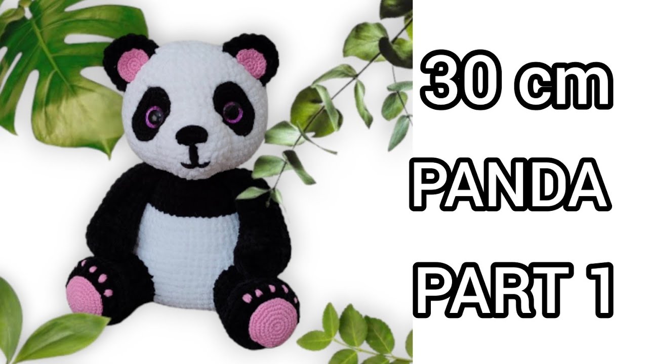 SEVİMLİ KADİFE PANDA PART 1 KAFA, AYAK, KOL, KULAK,BURUN.