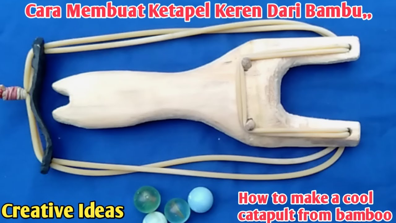 cara membuat ketapel dari bambu