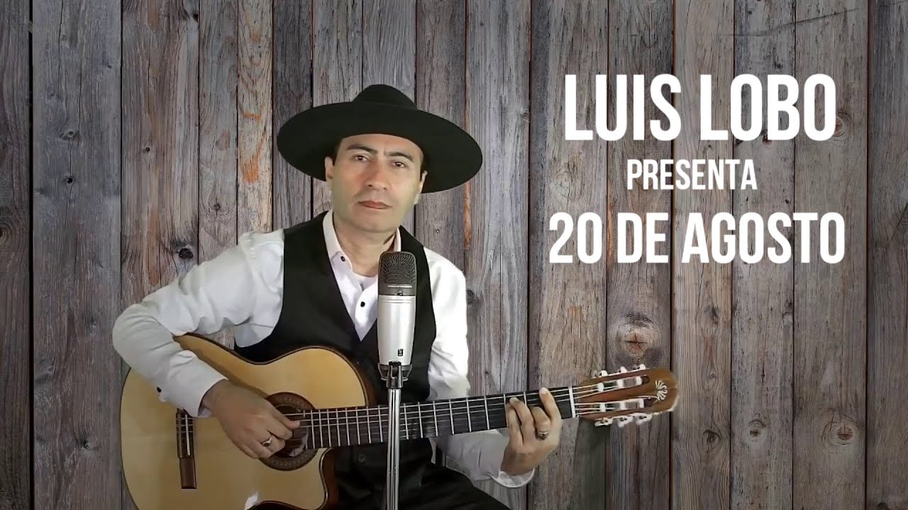 20 DE AGOSTO - LUIS LOBO