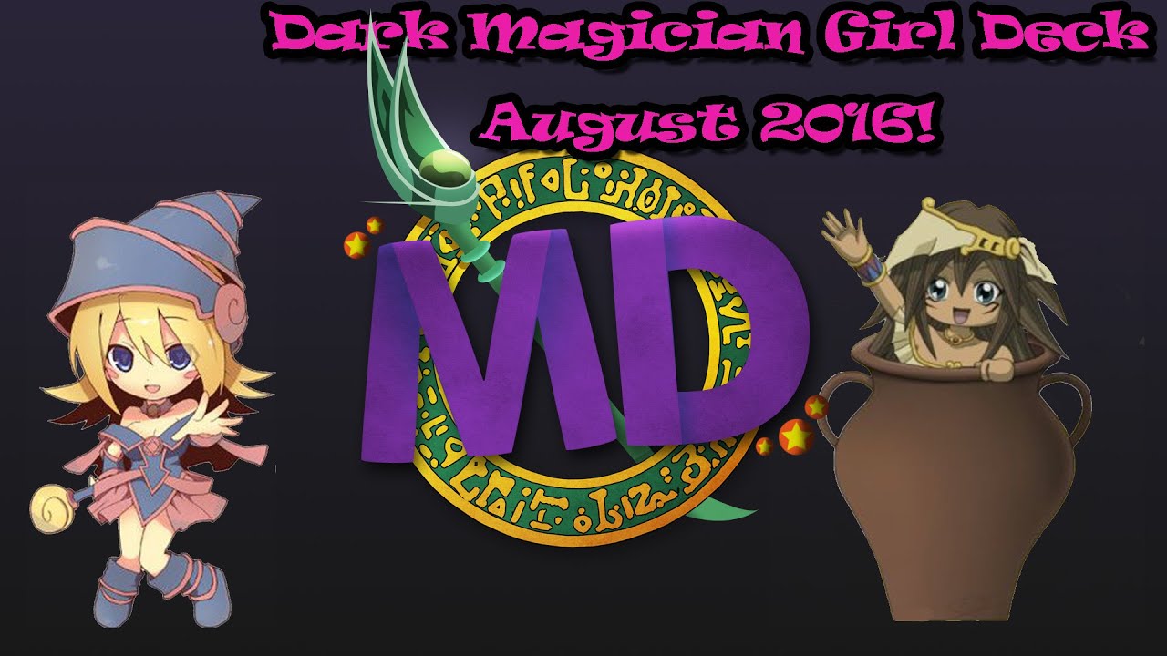 YuGiOh Dark Magician Girl Deck Profile! | August 2016!