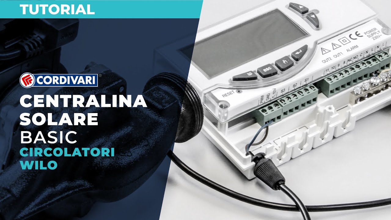 Cordivari Tutorial | Cablaggio centralina basic Cordivari con Circolatore WILO (2021)