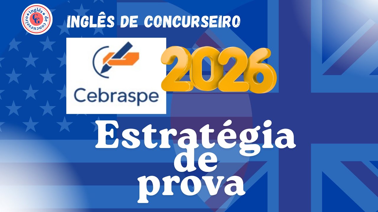 CEBRASPE 2026- ESTRATÉGIA DE PROVA