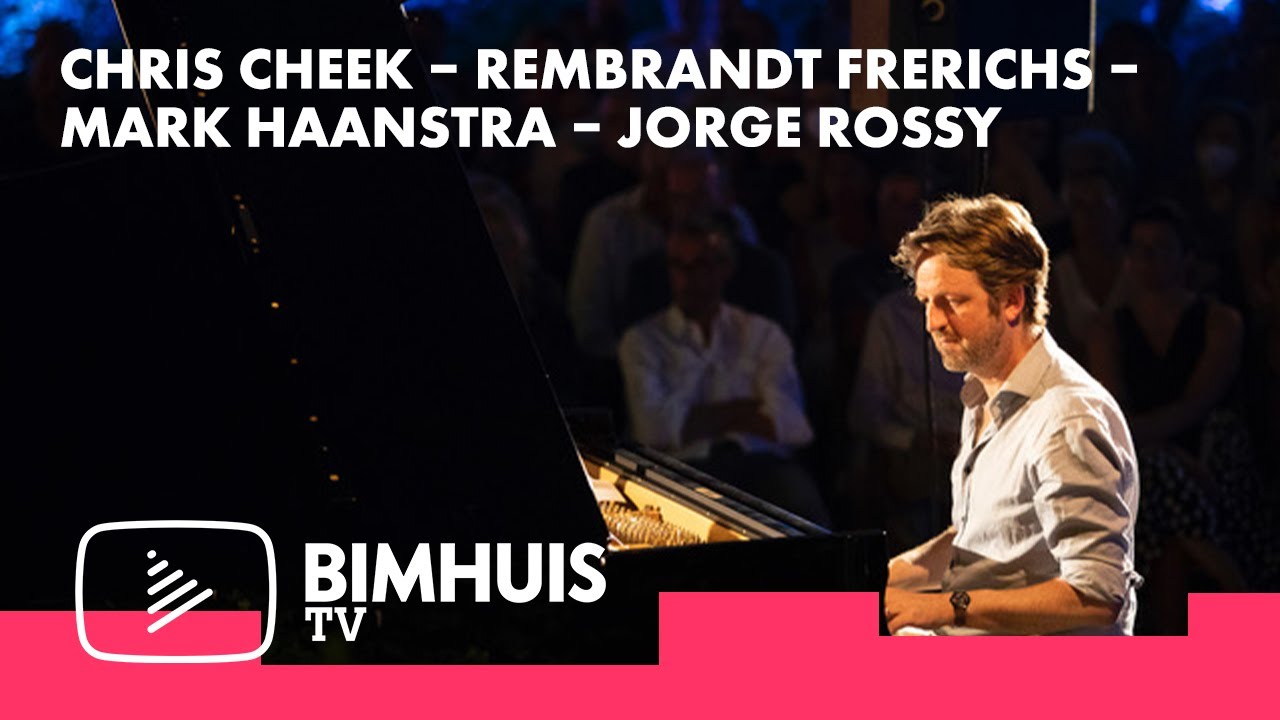 BIMHUIS TV Presents: Chris Cheek &ndash; Rembrandt Frerichs &ndash; Mark Haanstra &ndash; Jorge Rossy