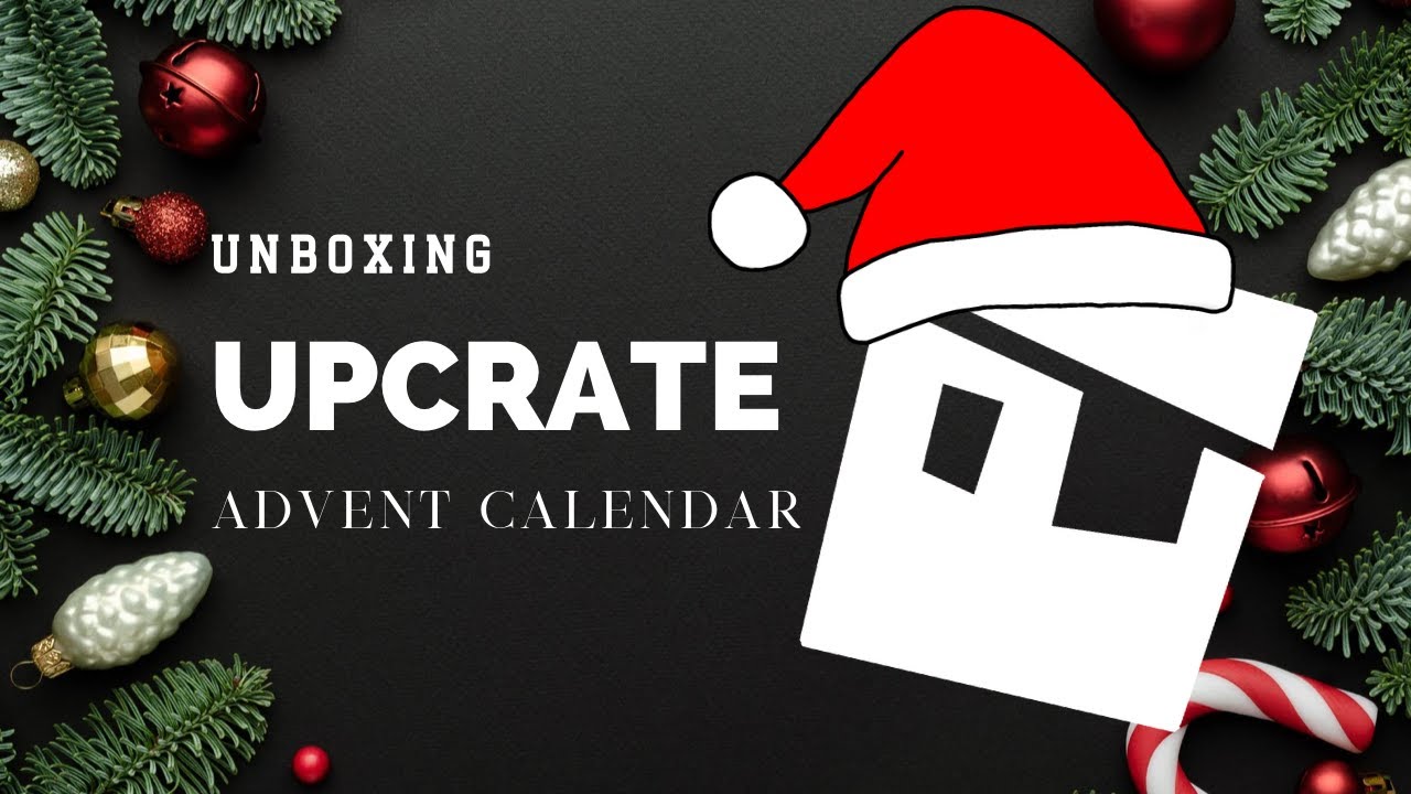 Let’s unbox the #Upcrate #adventcalendar