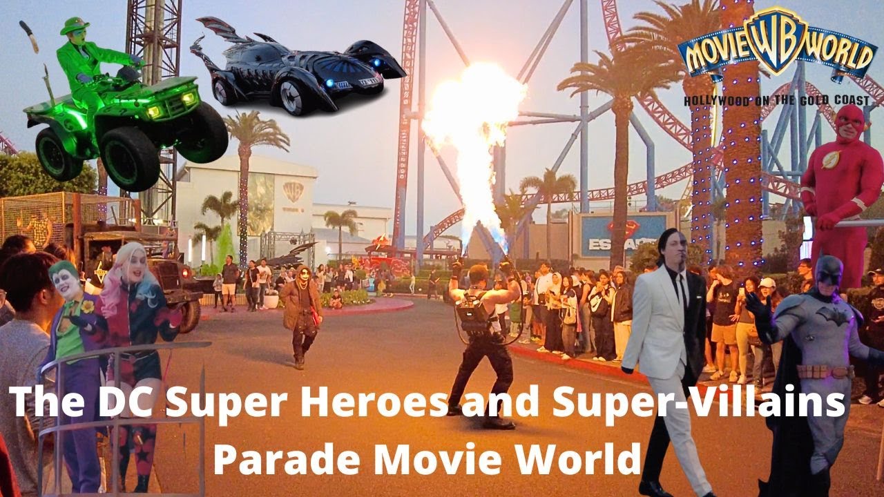 The DC Super Heroes and Super-Villains Parade -  Movie World Parade - ALL NEW