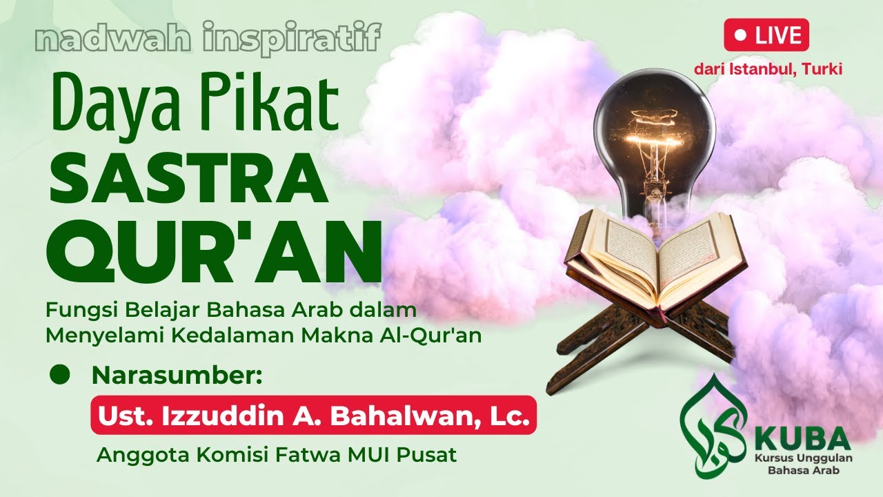 Daya Pikat Sastra Qur'an - Ust. Izzuddin Bahalwan, Lc.