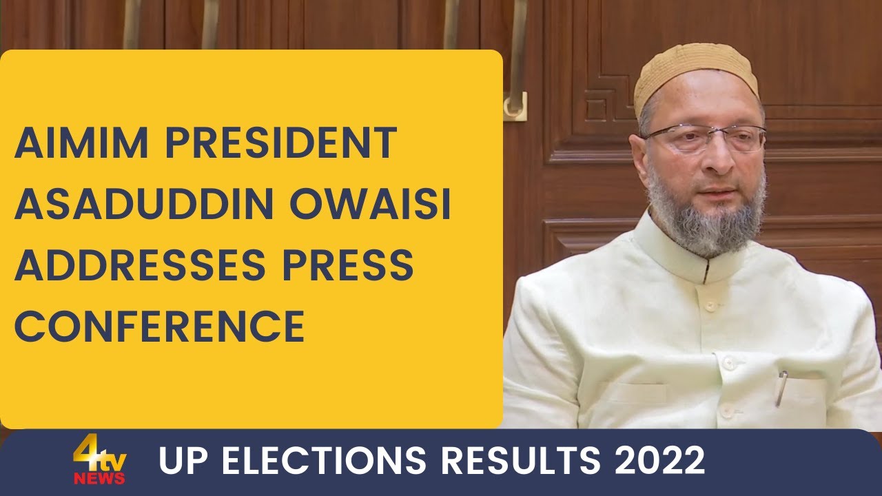 AIMIM President Asaduddin Owaisi addresses the Press Conference | UP Elections 2022 | 4tv News