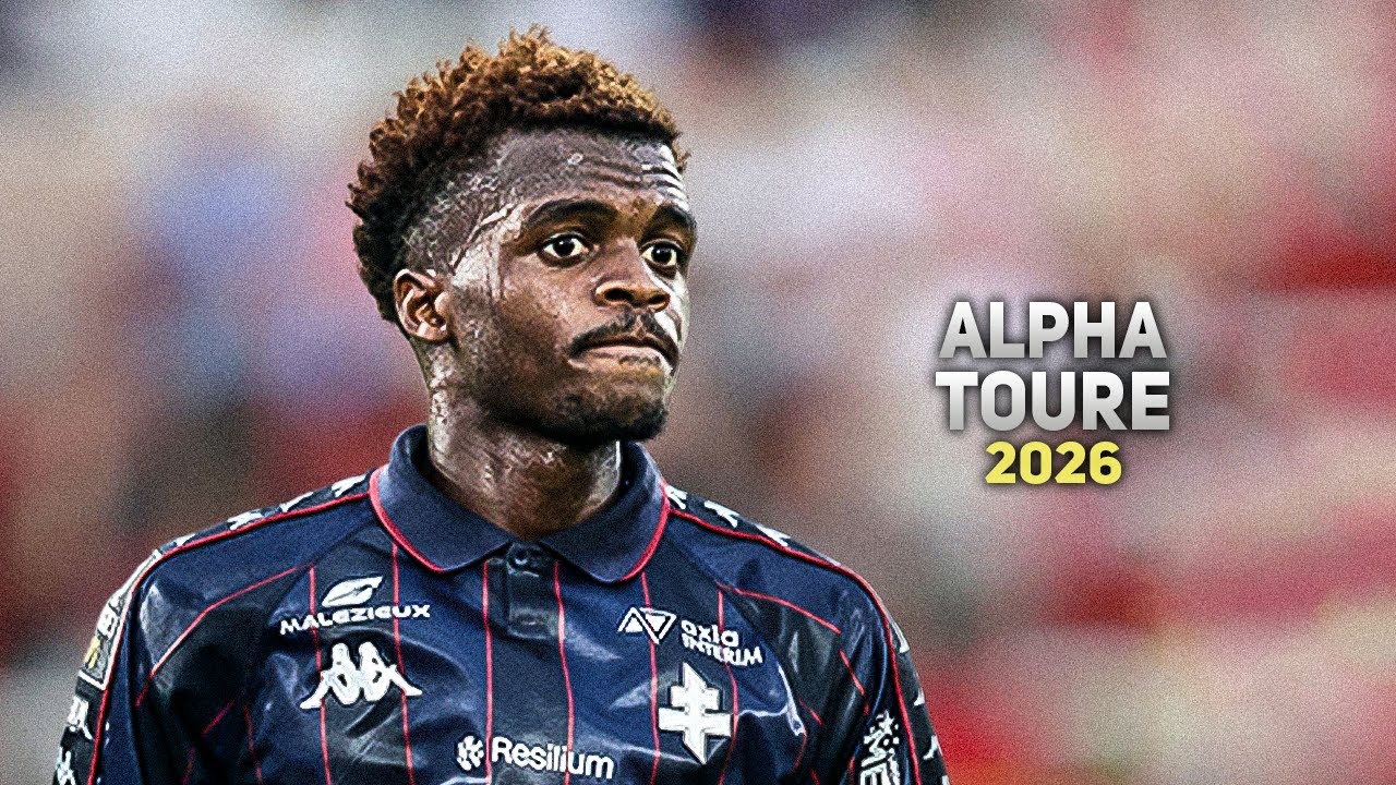 Alpha Touré 2026 ► Amazing Skills, Tackles, Goals & Passes | HD