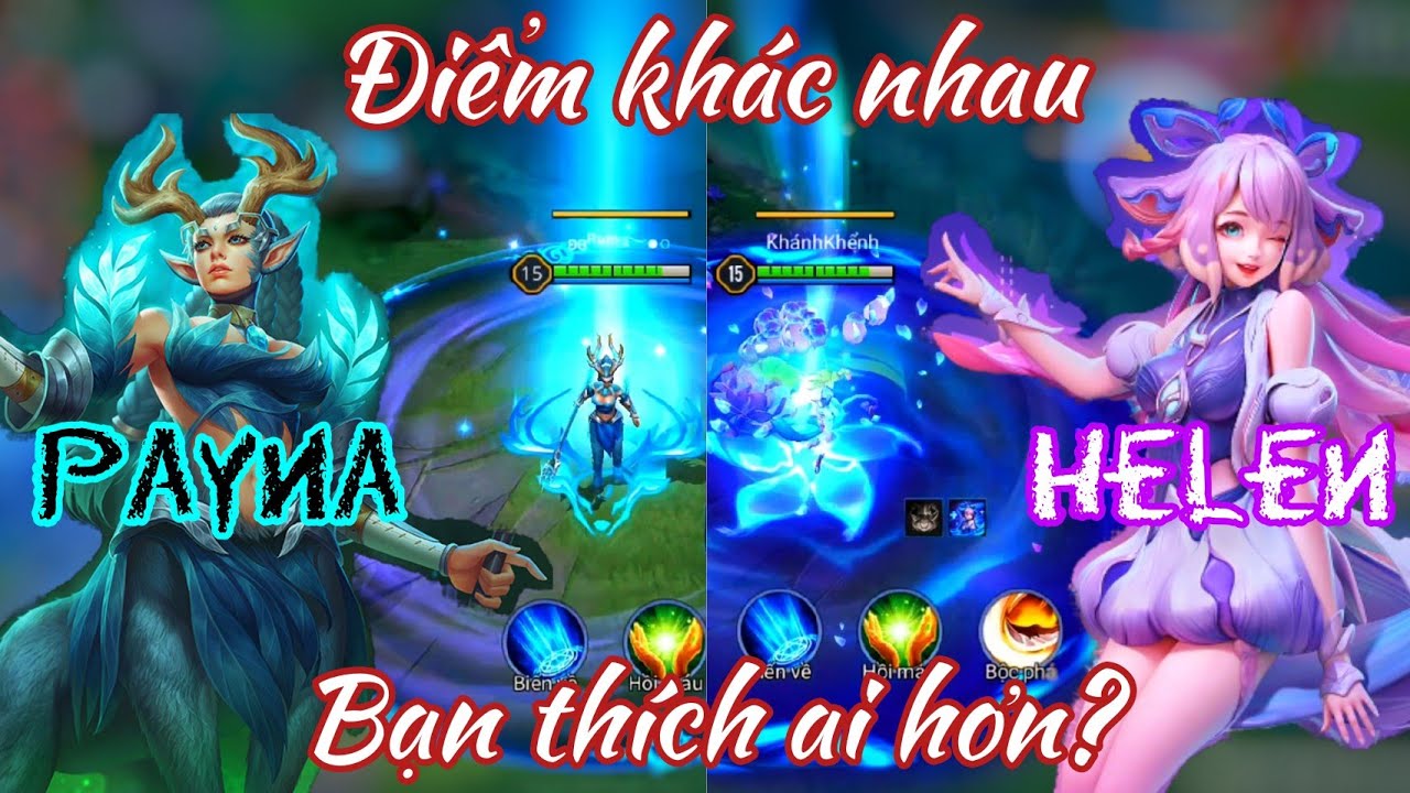 Điểm kh&aacute;c biệt giữa Payna v&agrave; Helen /Rum ●○ Payna ●○ Helen / LI&Ecirc;N QU&Acirc;N