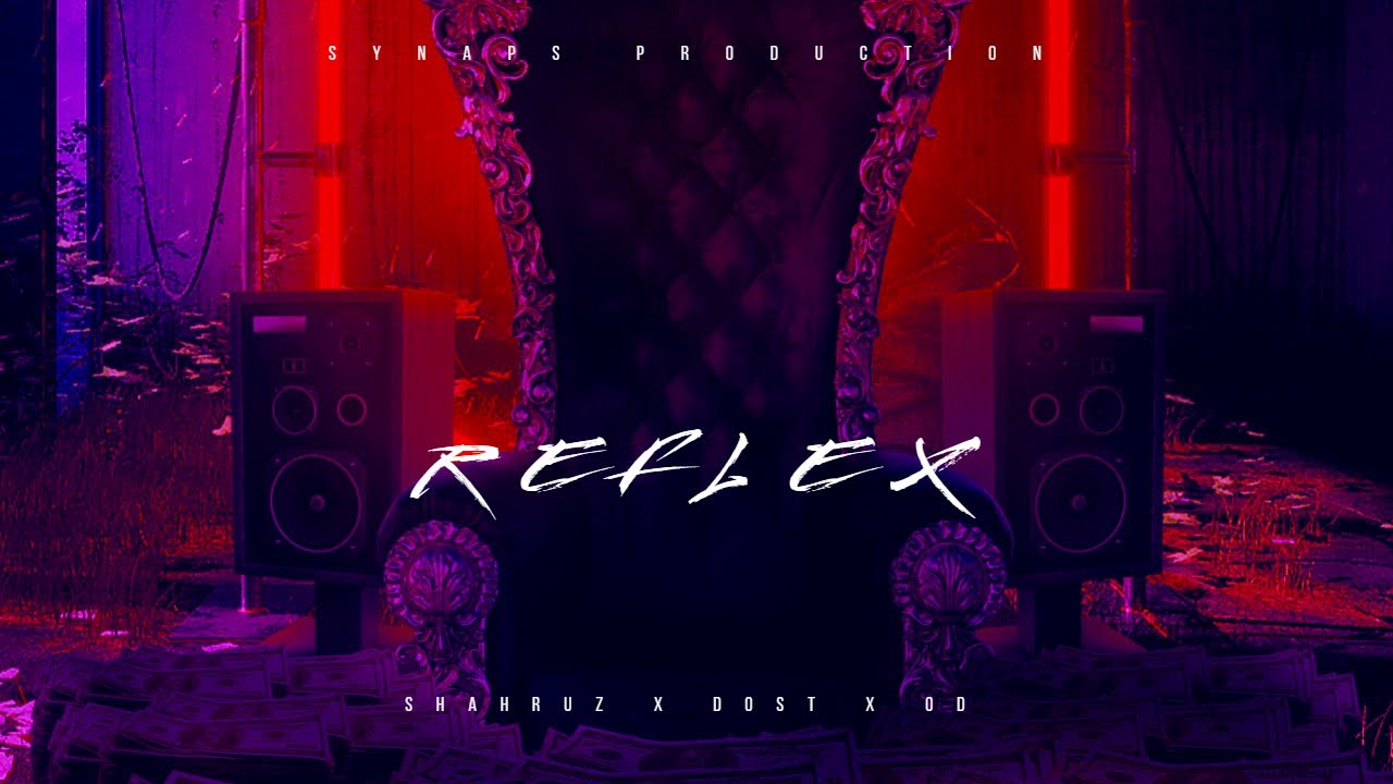 Shahruz x Dost x OD - REFLEX
