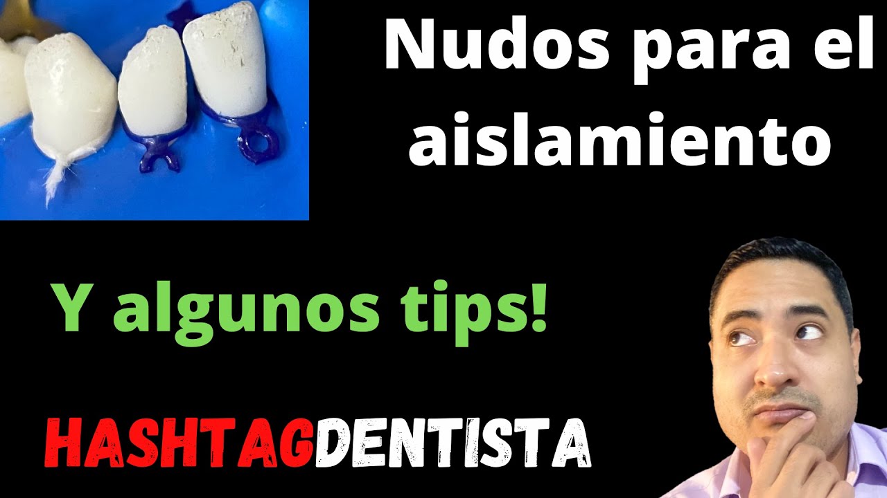 Nudos para el aislamiento absoluto y algunos tips