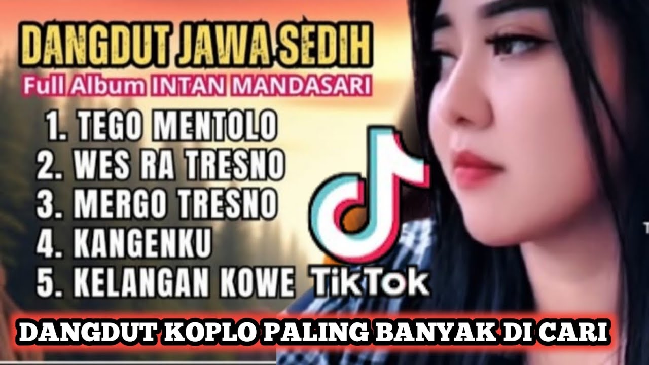 TEGO MENTOLO‼️ALBUM DANGDUT JAWA INTAN MANDASARI ‼️ SESEDIH INIKAH CINTA⁉️ BIKIN MELELEH AIR MATA