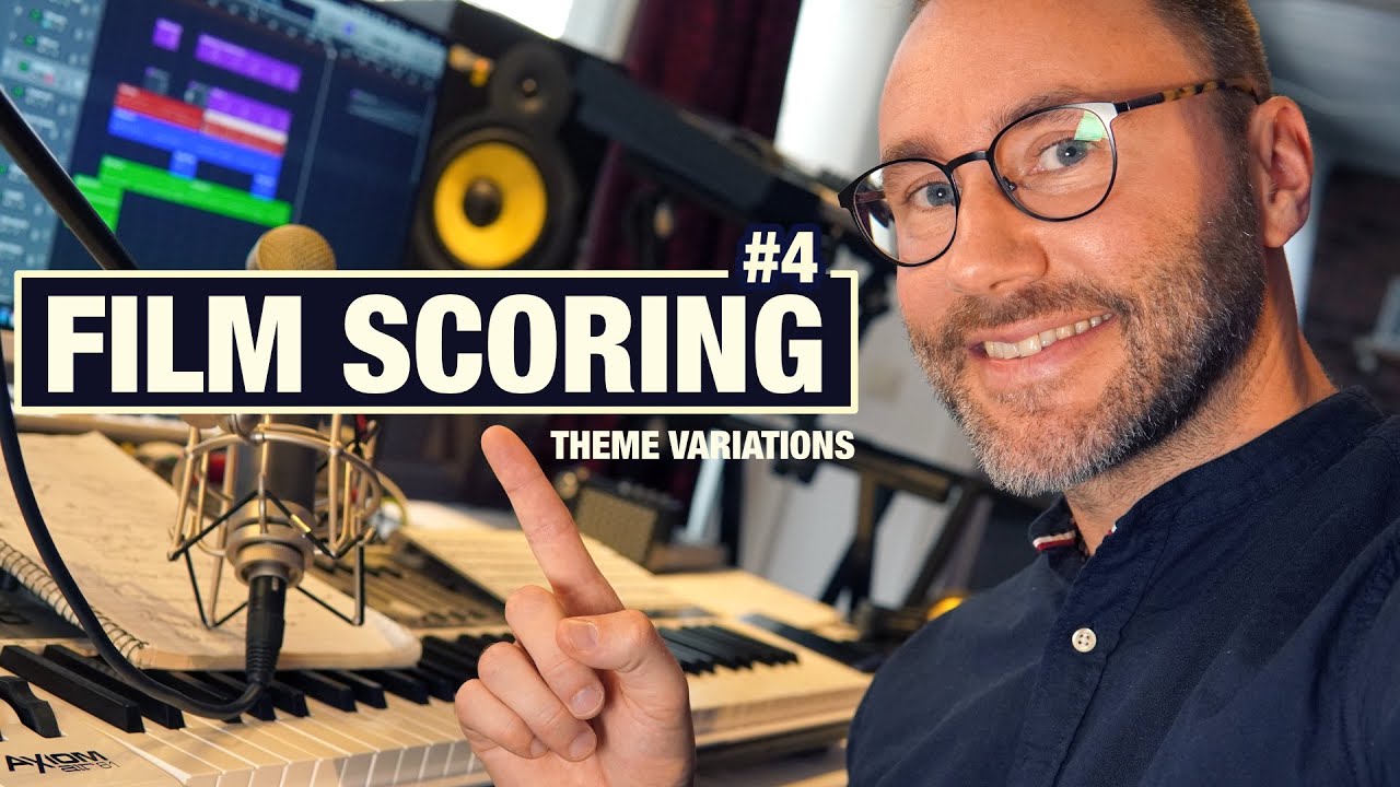 Film Scoring For Beginners E4 - Theme Mood Variations
