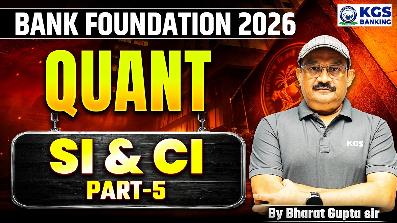 Bank Foundation 2026 | Quant | SI & CI | By Bharat Gupta Sir | KGS Banking Exam