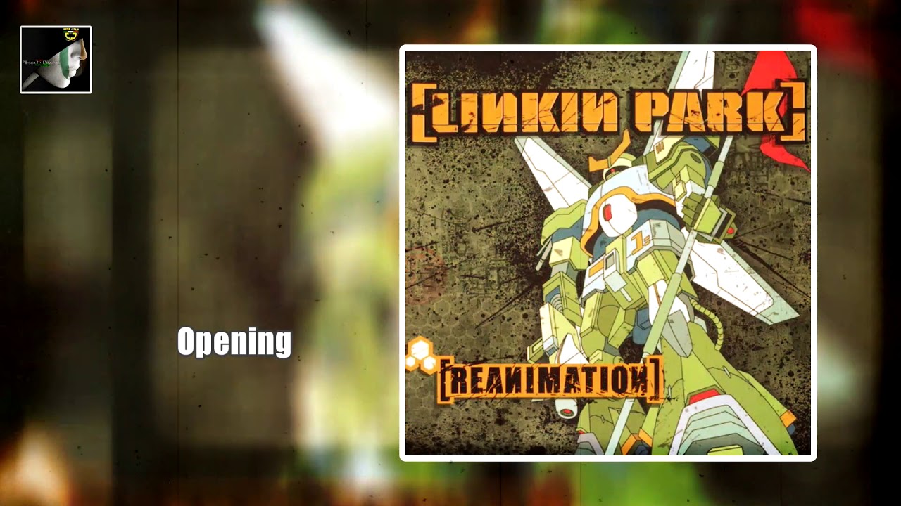 Opening by Linkin Park