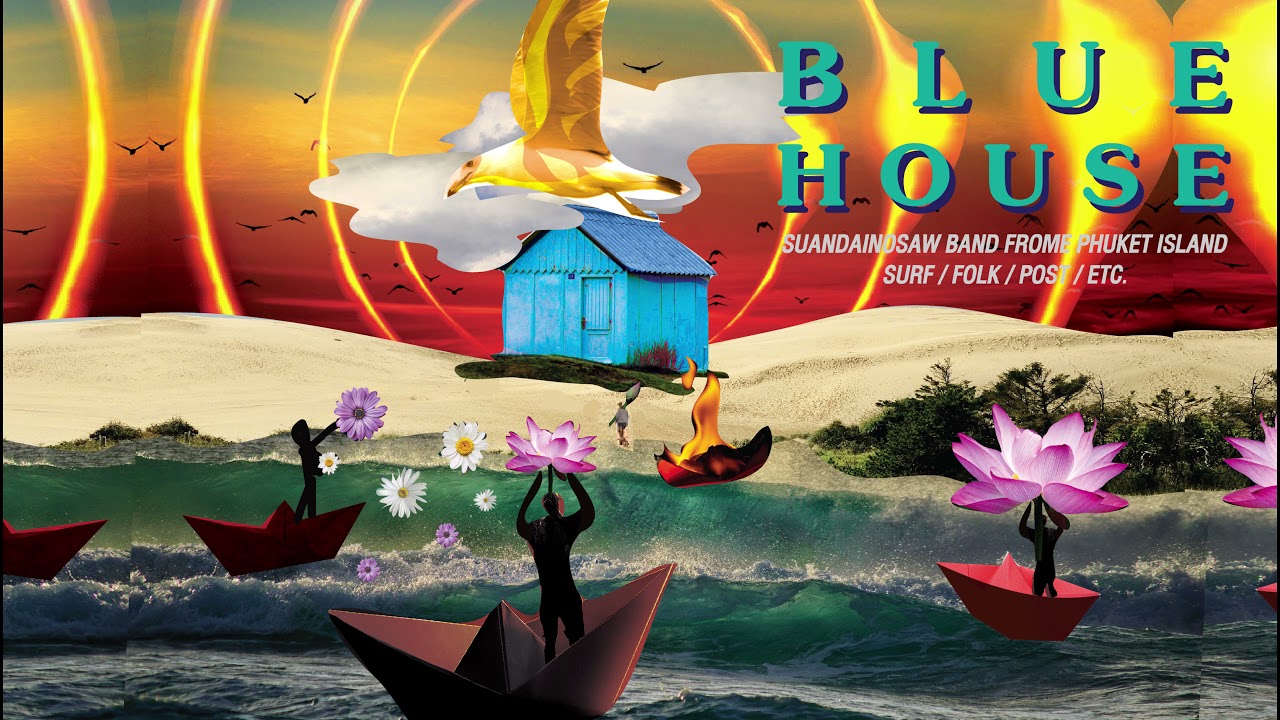 Blue House  -  SUAN-DAI-NO-SAW  (INDIE FOLK 2021)