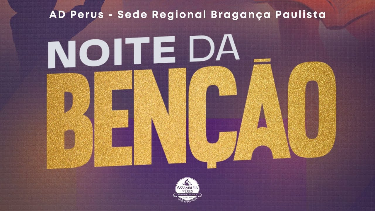 Noite da Ben&ccedil;&atilde;o - A.D. Perus Bragan&ccedil;a Paulista 12.02.2026