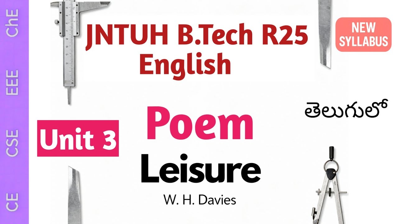 Leisure WH Davies Poem Explained in Telugu I New JNTUH R25 B Tech  English CE CSE EEE ME ChE IT