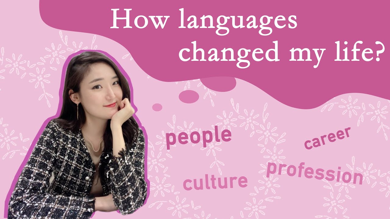 How Languages Changed my life!