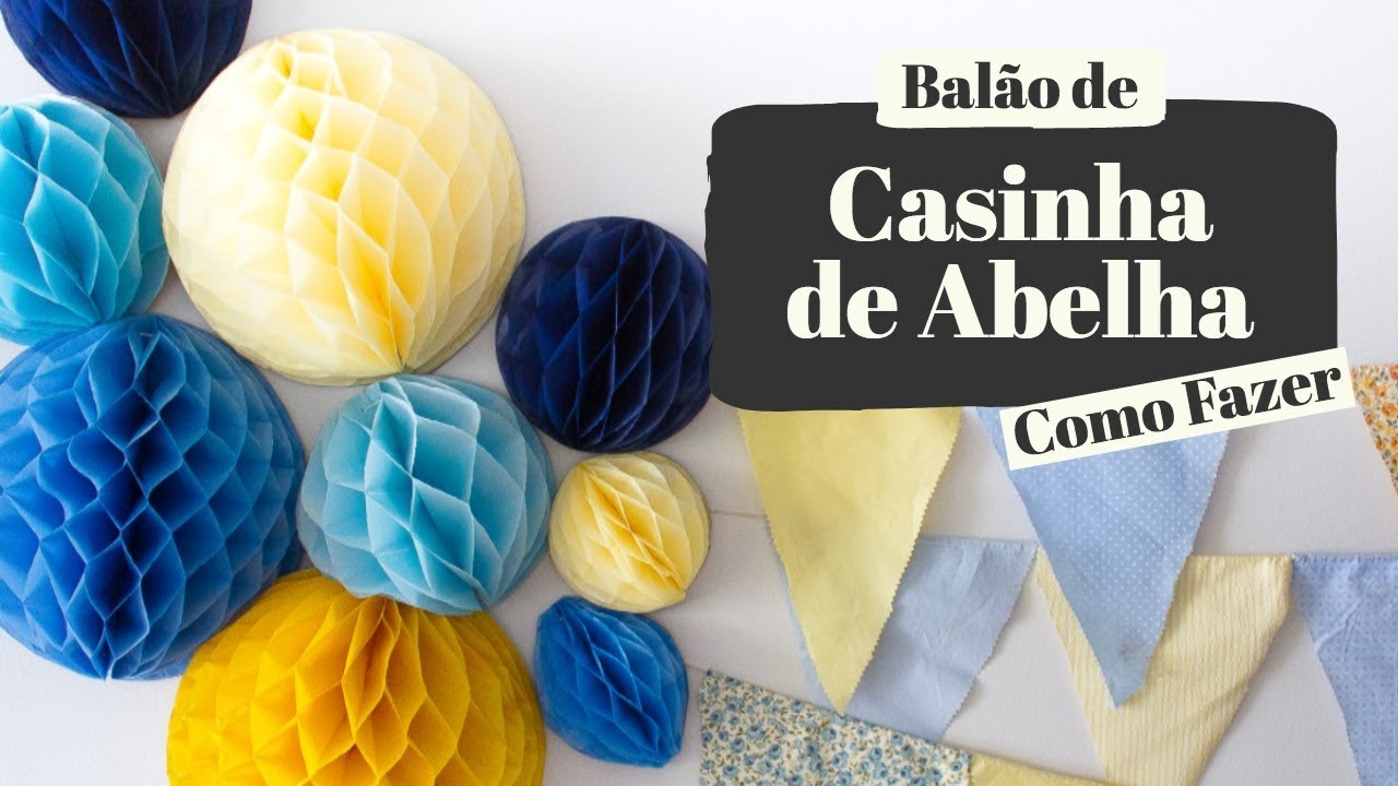 Como fazer Balão de Casinha de Abelha