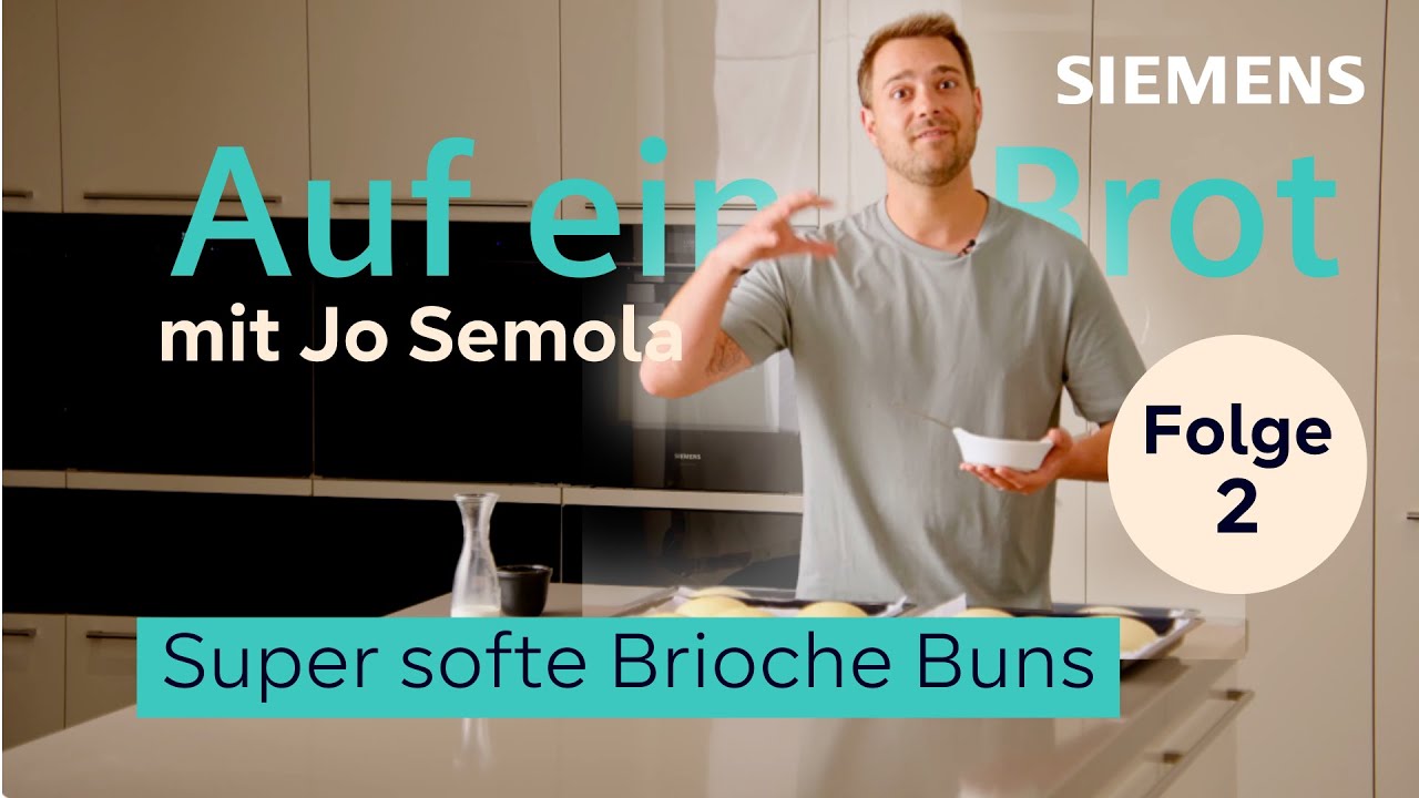 Brioche Burgerbuns selber machen im Siemens iQ700 Backofen | Folge 2 | Auf ein Brot mit Jo Semola