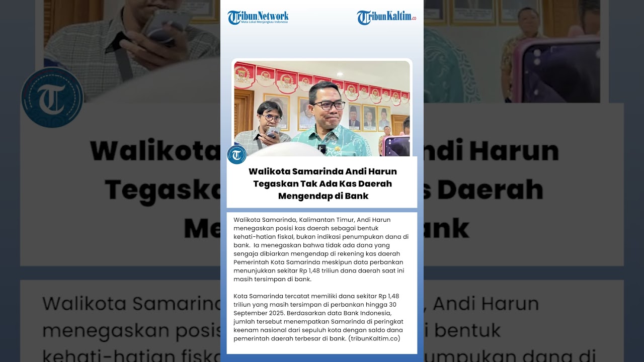 Walikota Samarinda Andi Harun Tegaskan Tak Ada Kas Daerah Mengendap di Bank