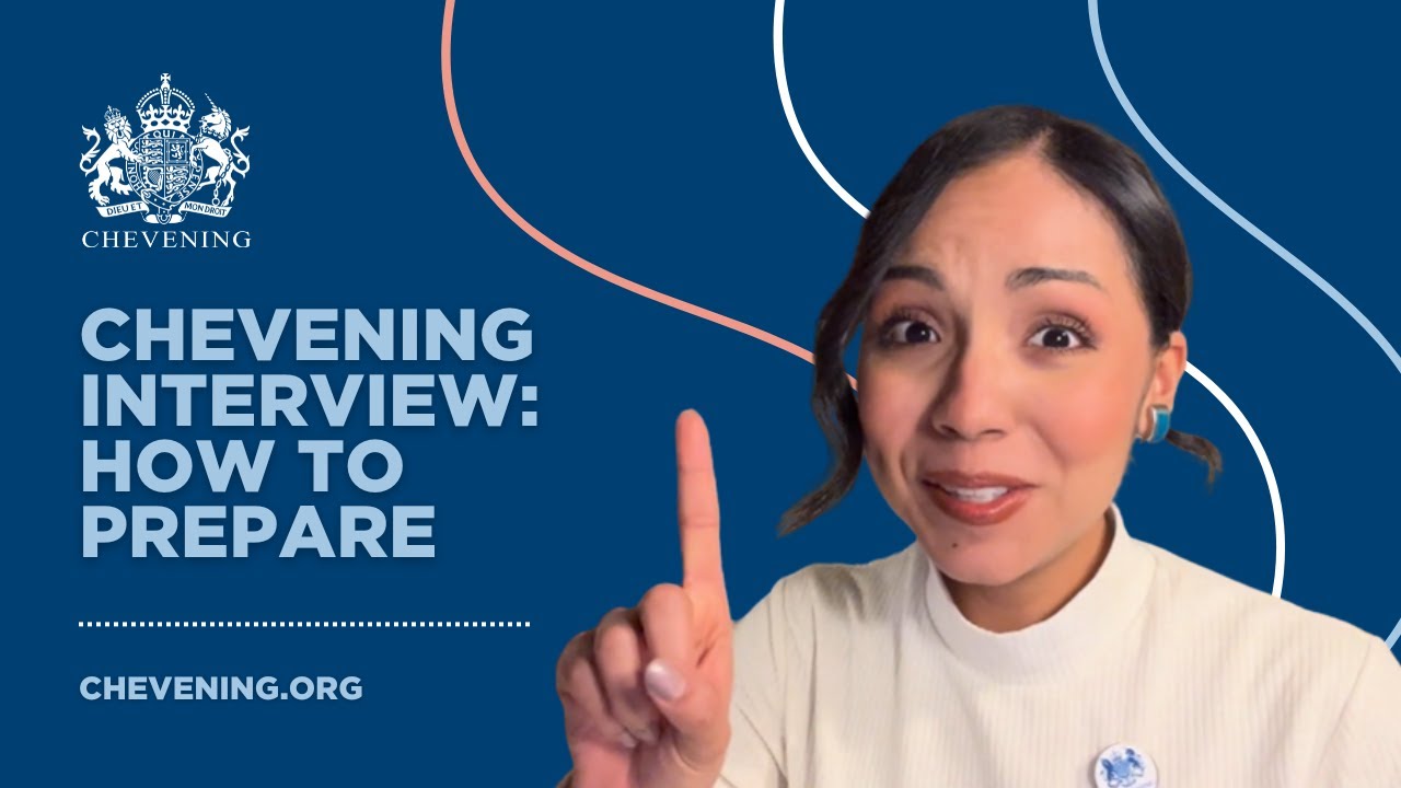 Chevening interview: How to prepare for your interview in 2025