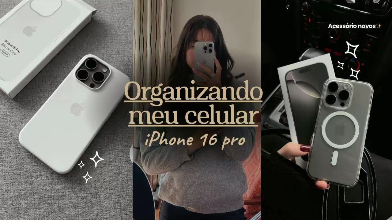 ORGANIZANDO MEU CELULAR✨ iPhone 16 pro, capinha nova, personalização🙌🏻