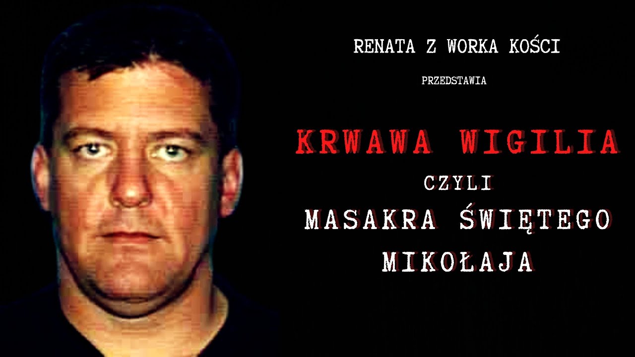 Krwawa Wigilia, czyli masakra Świętego Mikołaja