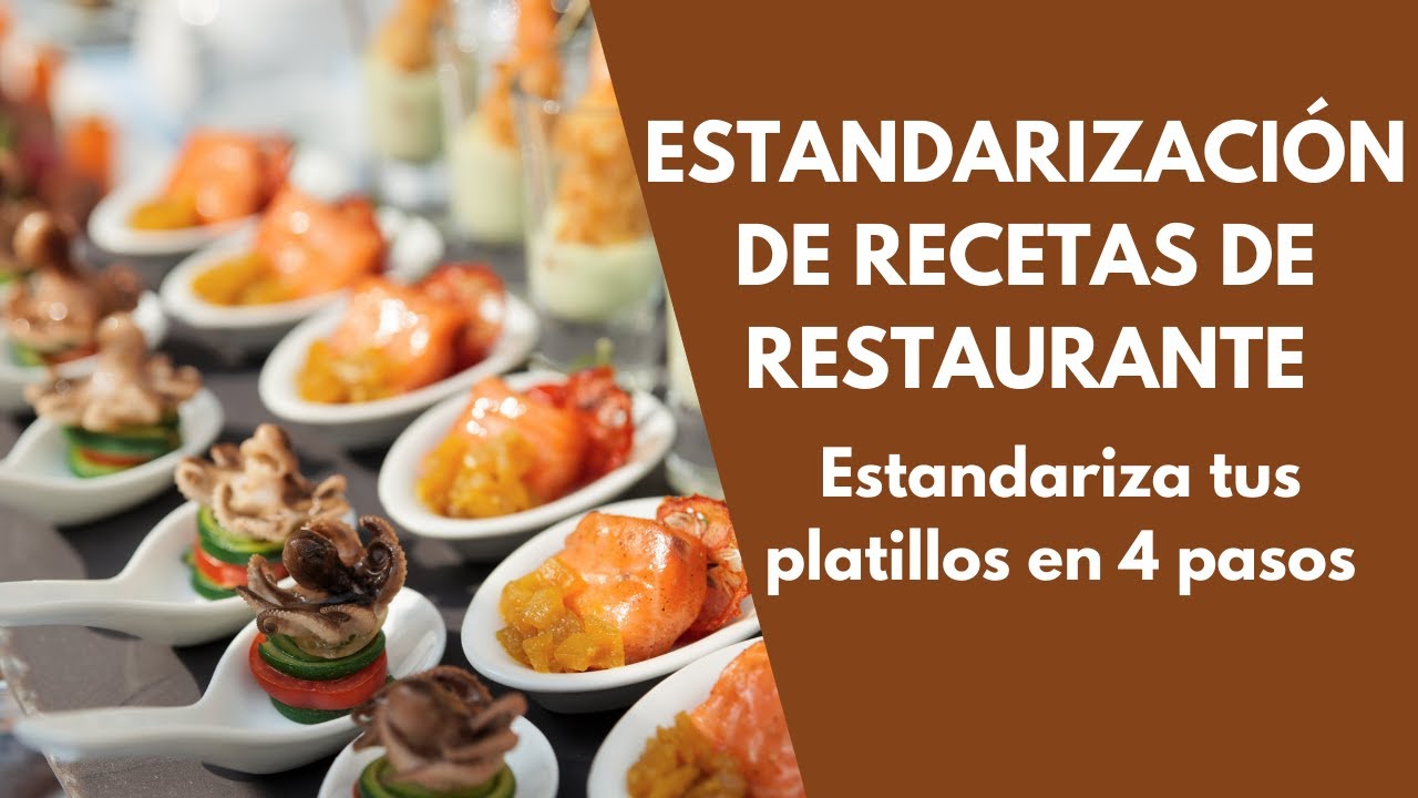 Estandariza las Recetas de Tu Restaurante en 4 Pasos