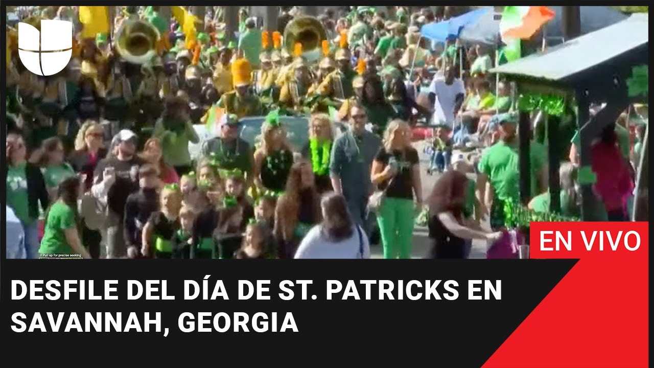 🔴 EN VIVO: Mira el desfile del día de St. Patricks en Savannah, Georgia
