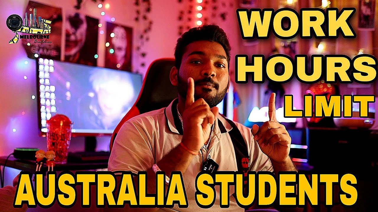 AUSTRALIA INTERNATIONAL STUDENTS  WORK HOURS  RESTRICTIONS UPDATE 2023