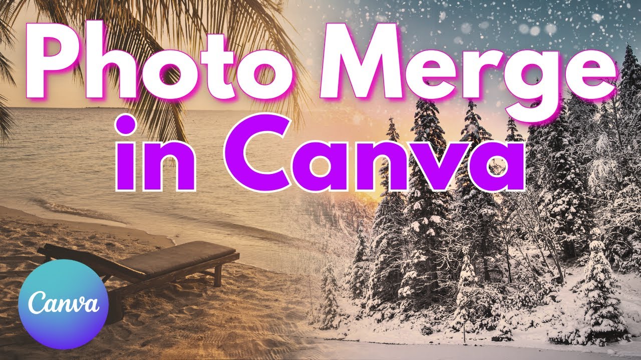 Master Canva Photo Merge Like a Pro