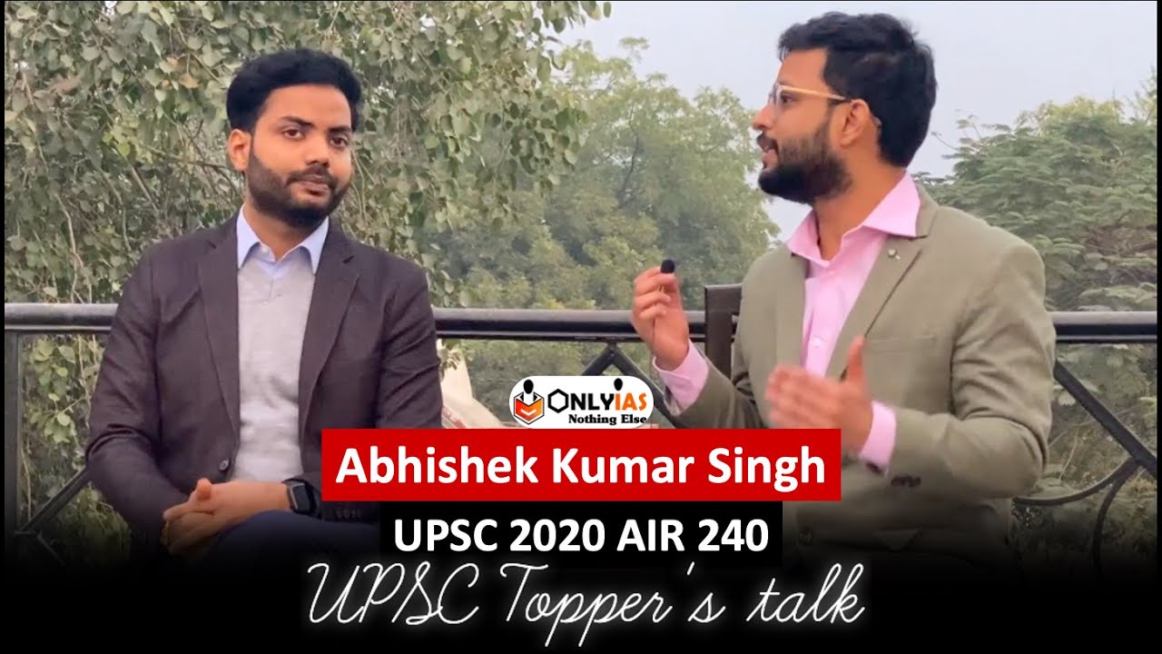 Embrace the Struggle | Abhishek Kumar Singh AIR 240 UPSC Topper | Topper’s Talk