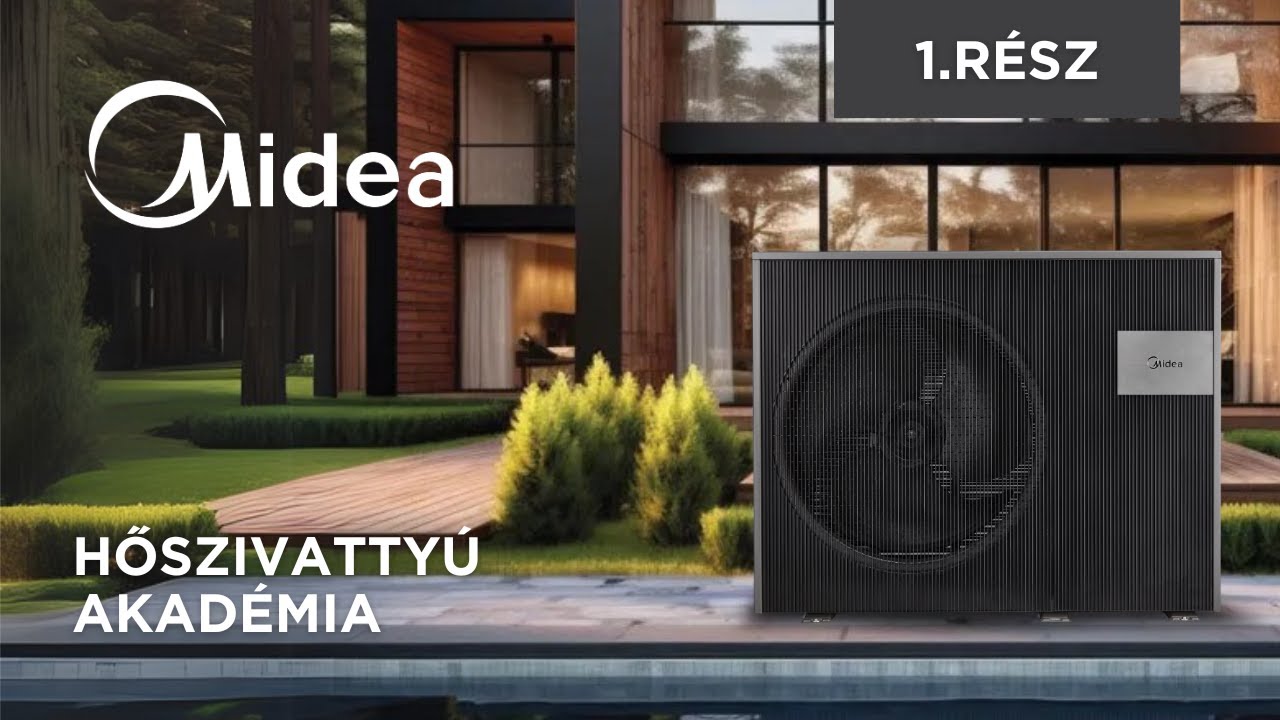 Hőszivattyú Akadémia 1. rész | midea.hu
