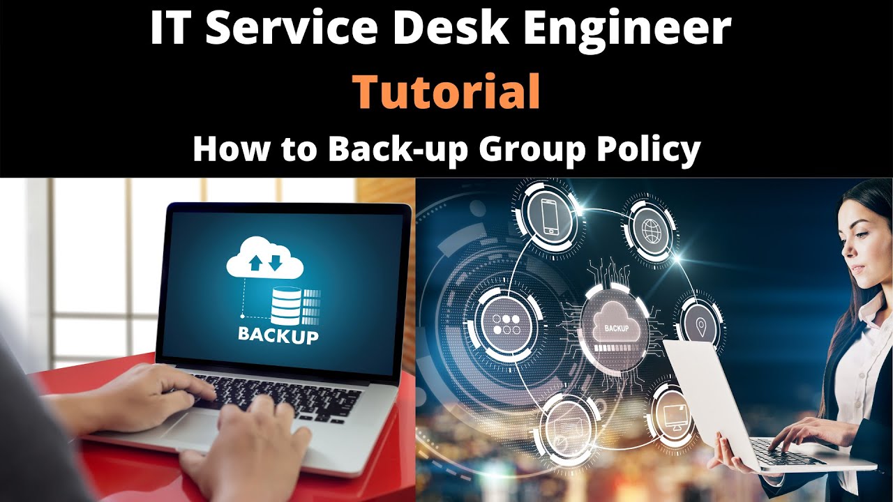 IT Service Desk Engineer Tutorial | Part 25 | How to Back-up Group Policy