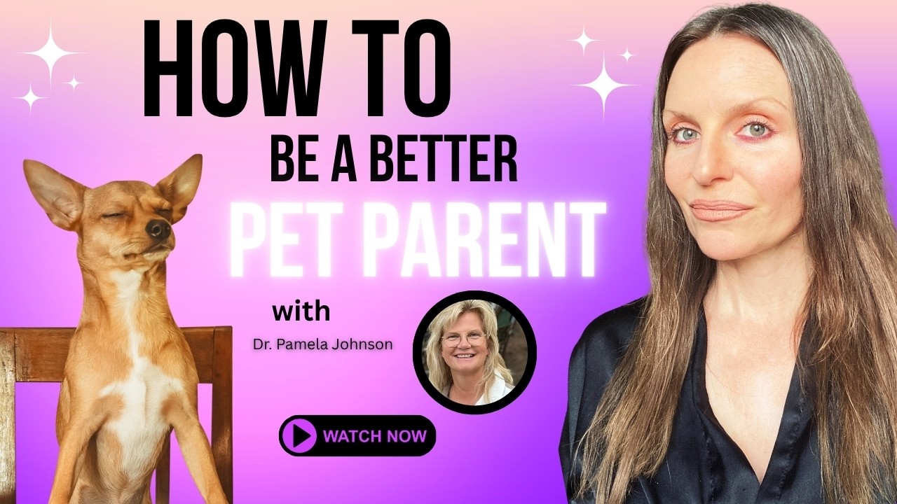 ★ How To Be A Better Pet Parent with Dr. Pamela Johnson 🐾❤️