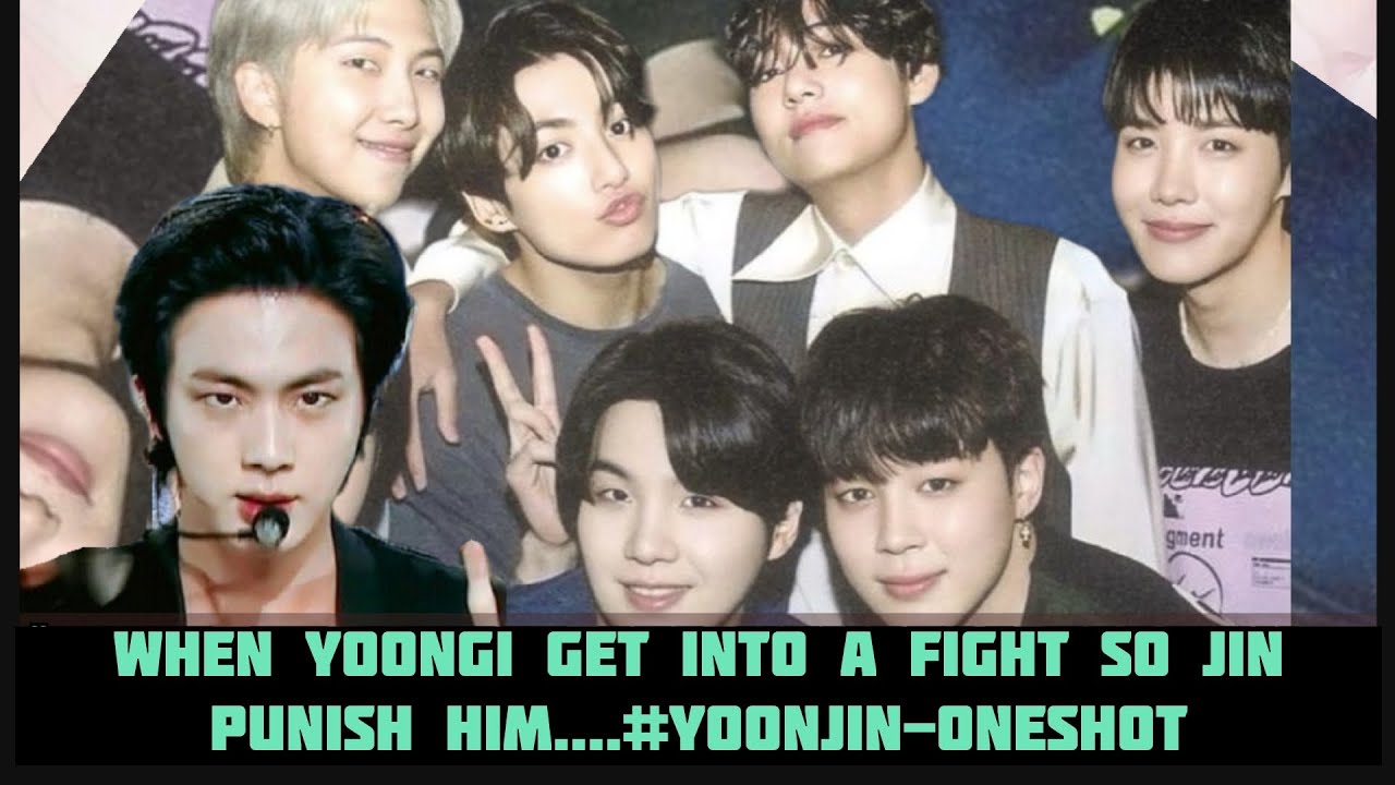 Yoongi get into a fight _ yoonjin oneshot _#bts brothers oneshot _ by-@i.am.chimmy 
