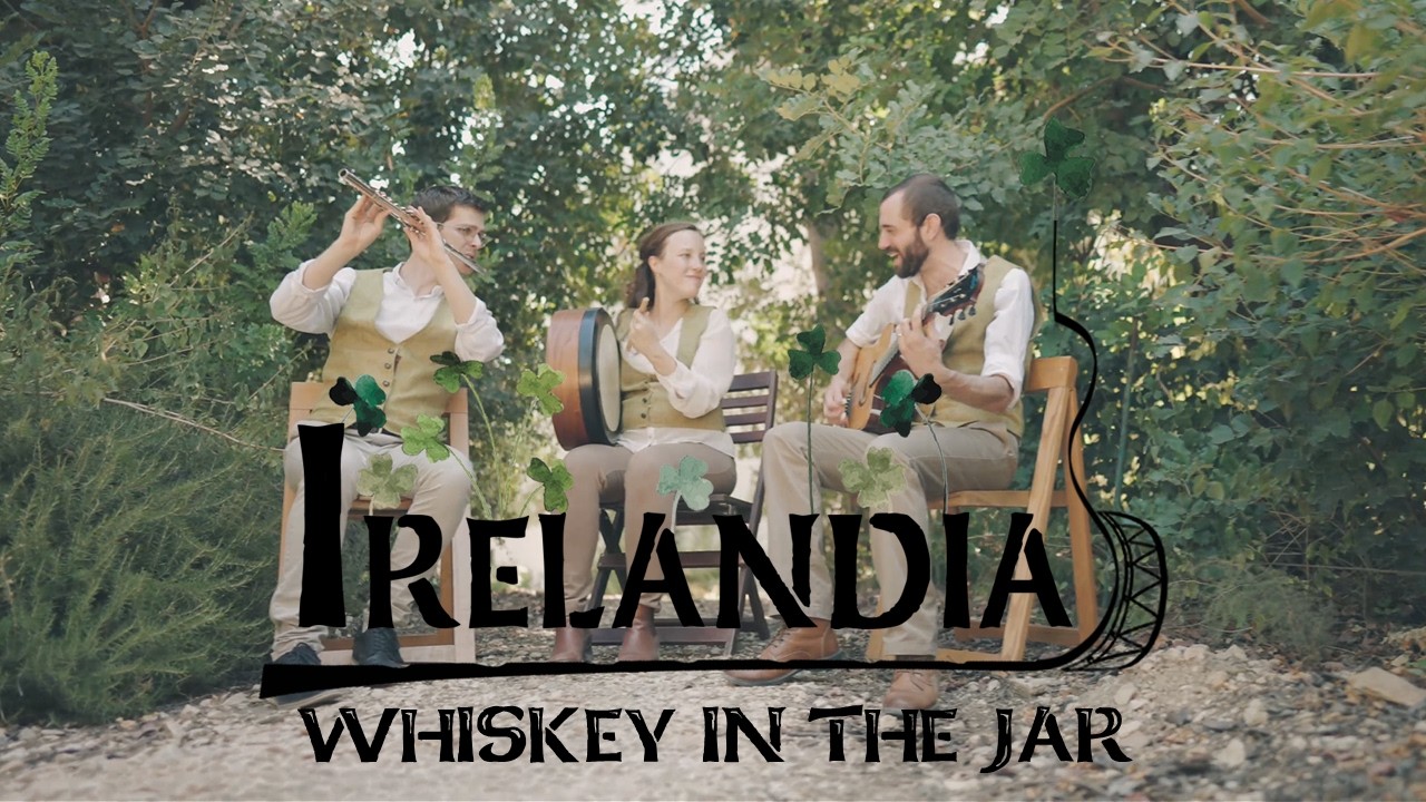 Irelandia - Whiskey In the Jar