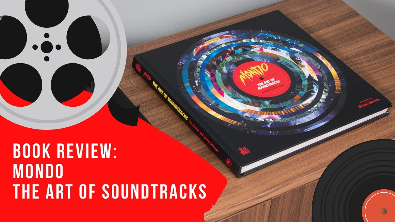 Mondo: The Art of Soundtracks Book Review