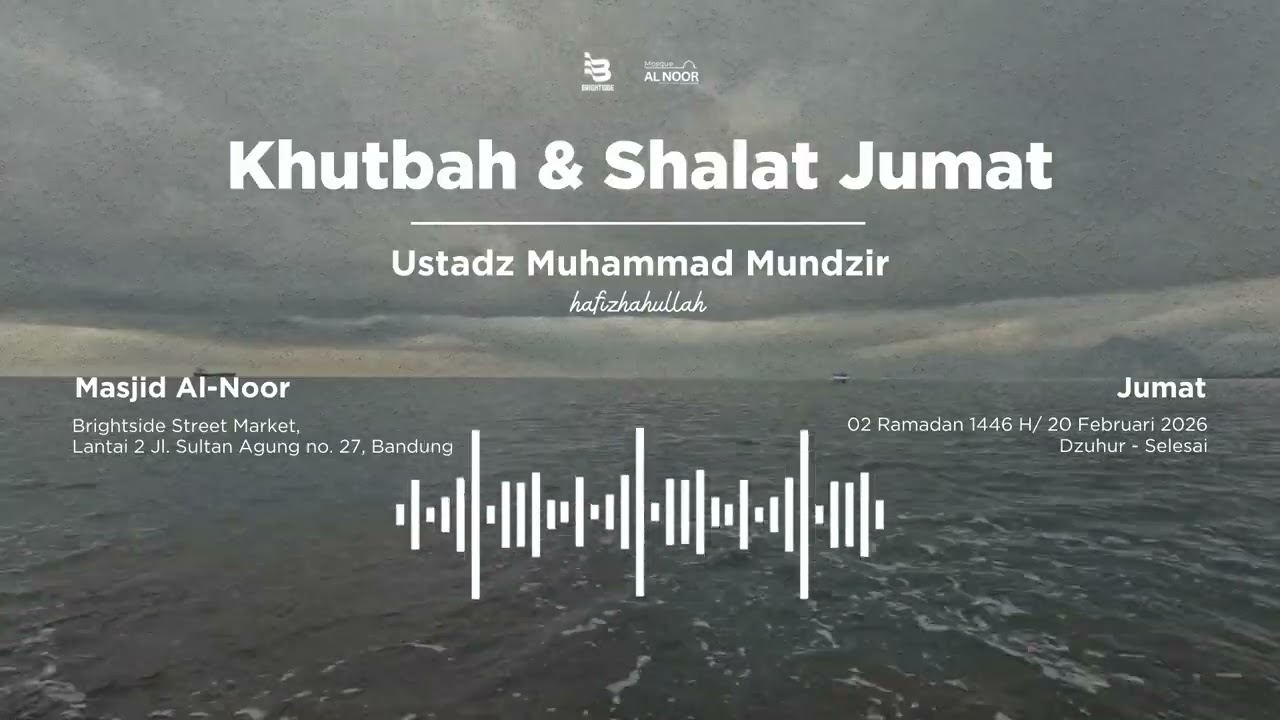 Khutbah Juma'at - Ustadz Muhammad Mundzir