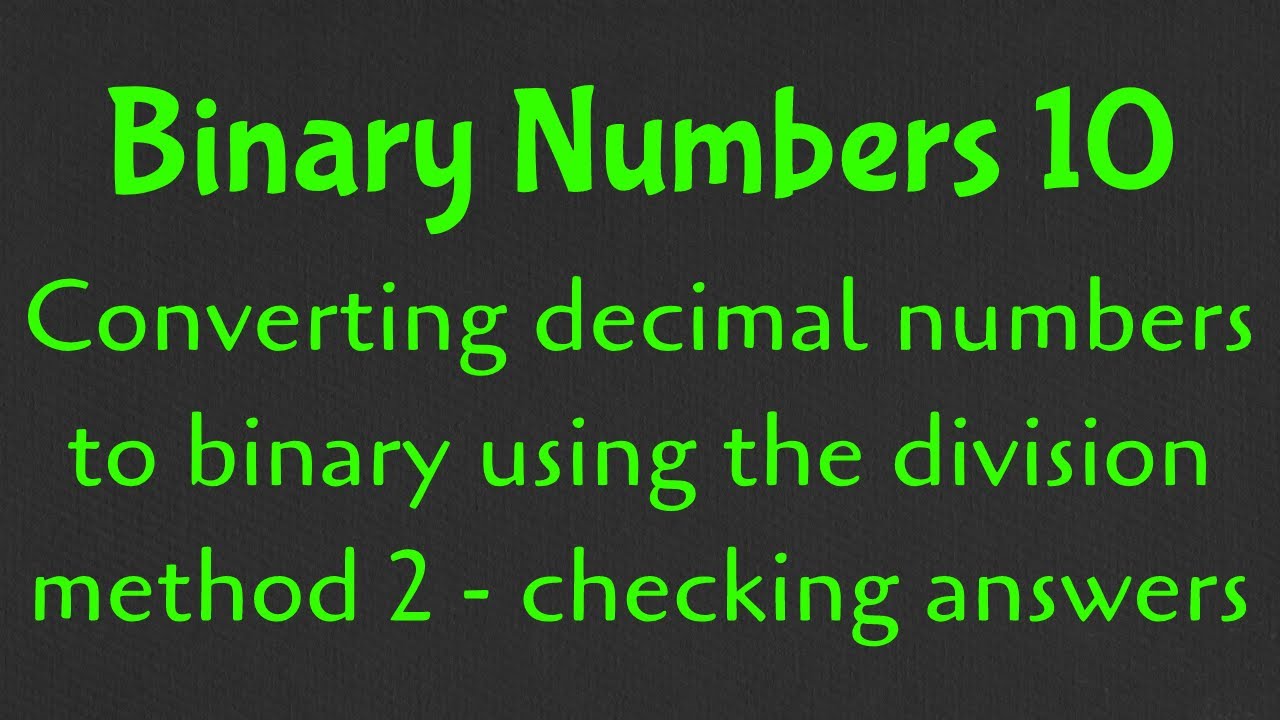 Binary Numbers 10 | Converting Decimal to Binary Number Using the Division Method 2