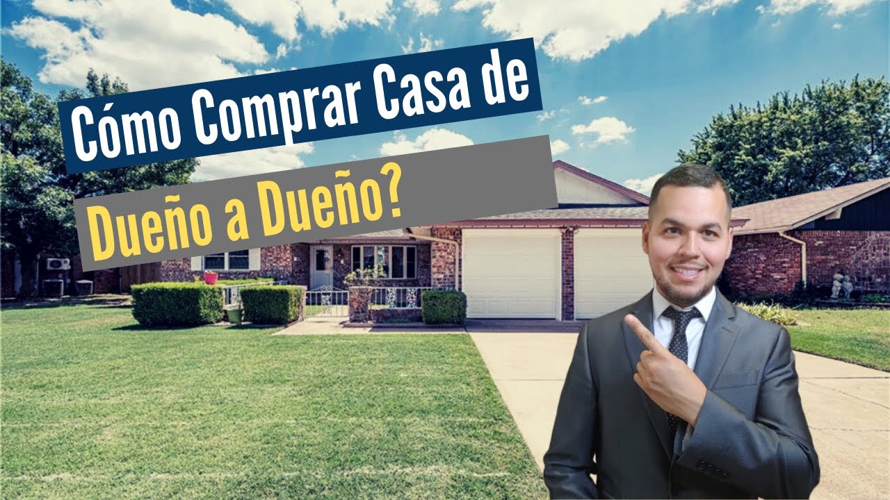 Como Comprar Casa de Due&ntilde;o a Due&ntilde;o?