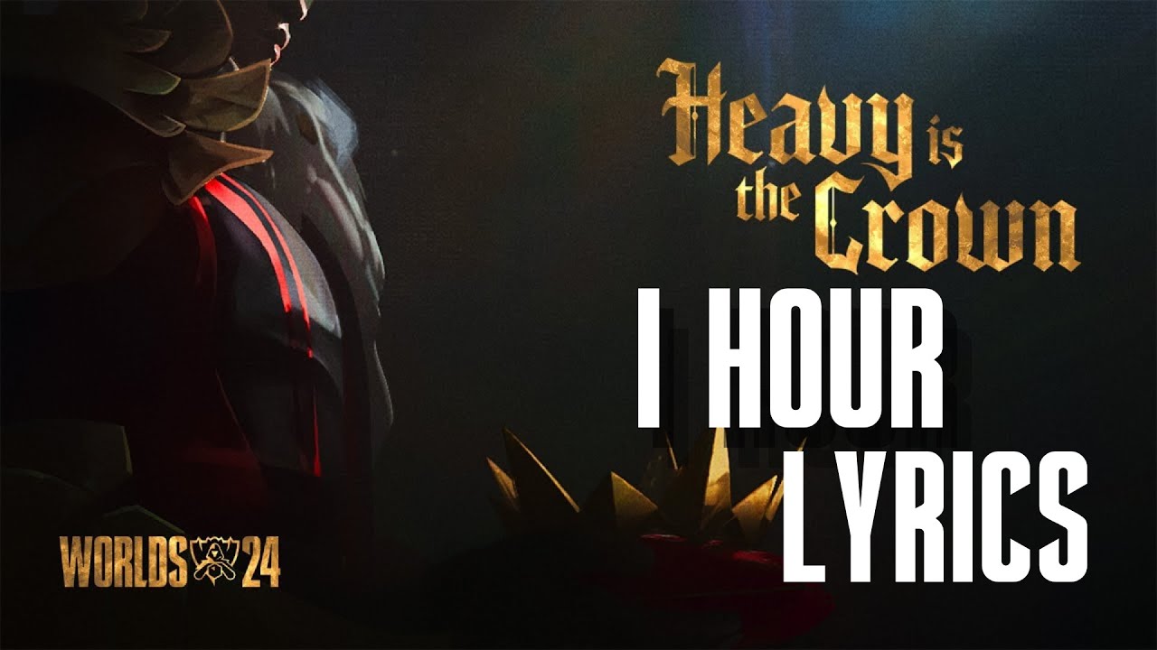 1 HOUR LYRICS | Heavy Is The Crown ft. Linkin Park (League of Legends Worlds 2024 Anthem)