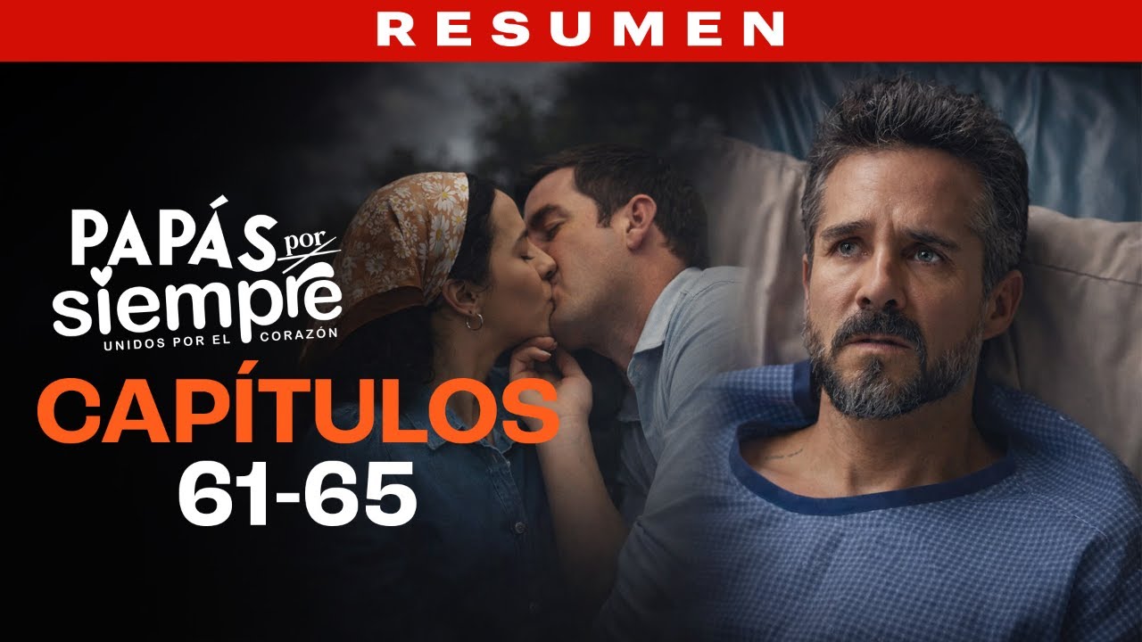Iker queda impactado por la confesión de Hernán | Papás Por Siempre | Resumen C61-65