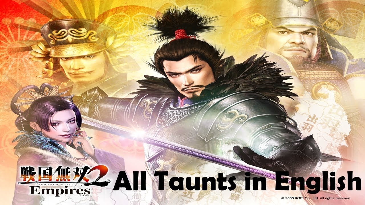 Samurai Warriors 2: Empires - All Taunts (English)